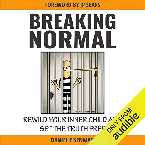Breaking Normal audiobook cover, by Daniel Eisenman, foreword by JP Sears
